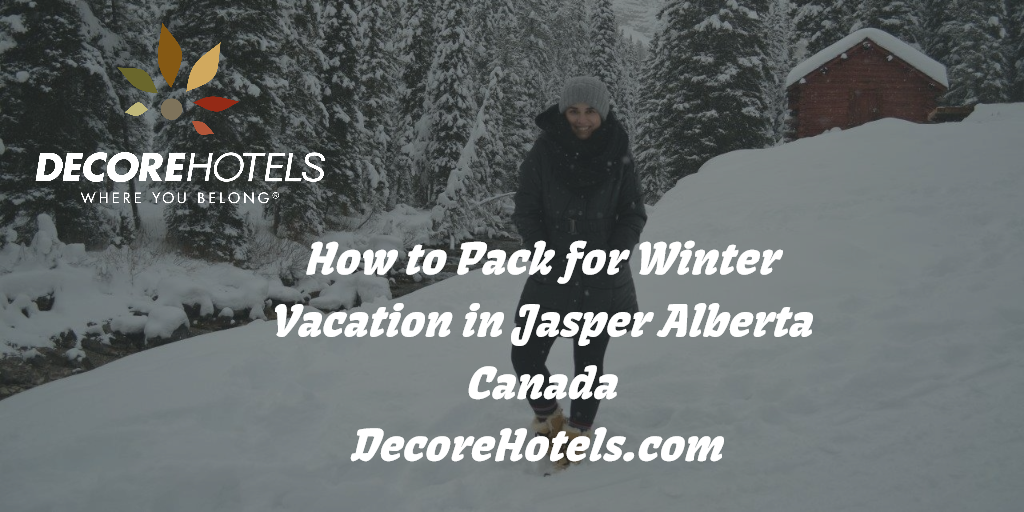 How to Pack For Winter Vacation in Jasper Alberta Canada